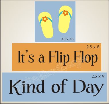 New Stencil Trio #T136 ~ Its a Flip Flop Kind of Day with daisy 
